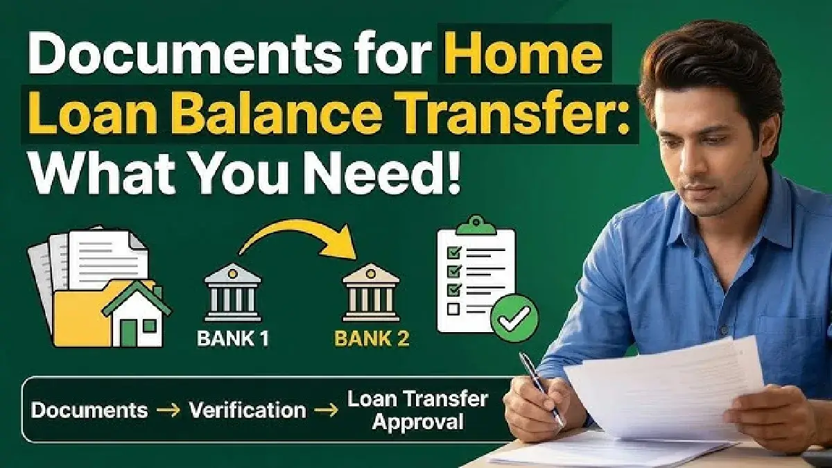 List of Documents Required for Home Loan Balance Transfer Documents Required