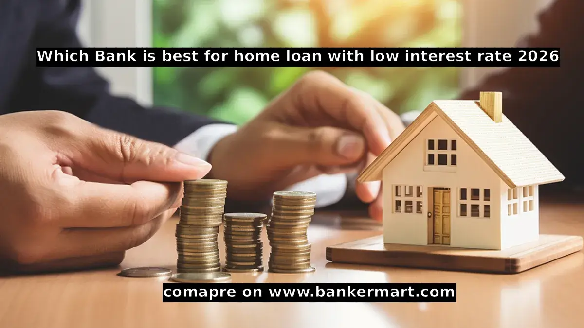 Which Bank is Best for Home Loan with Low Interest Rate 2026