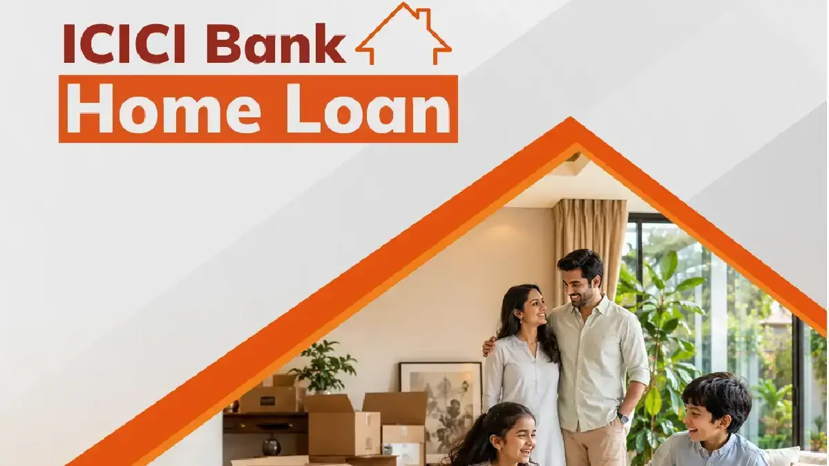 ICICI Bank Home Loan Interest Rate September 2026: ROI, EMI, Eligibility & Fees