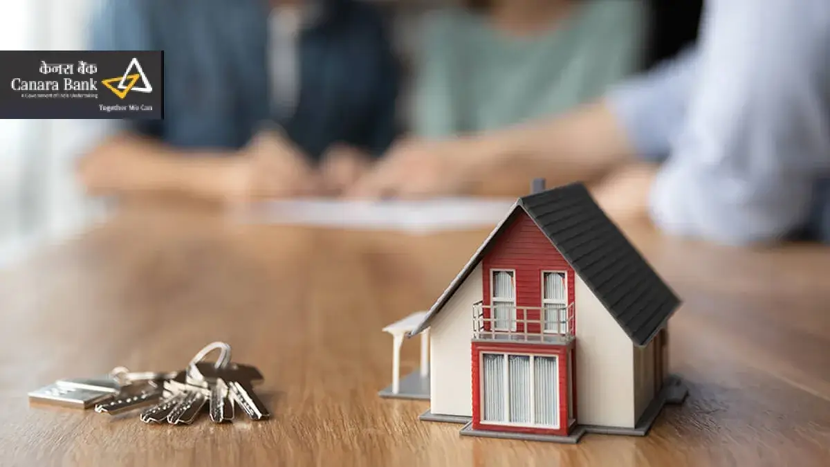 Canara Bank Home Loan Interest Rate 2026: Housing Loan Rate, EMI & Eligibility
